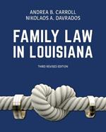 Family Law in Louisiana, Third Revised Edition