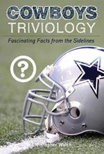 Cowboys Triviology: Fascinating Facts from the Sidelines