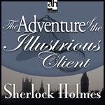 Adventure of the Illustrious Client, The