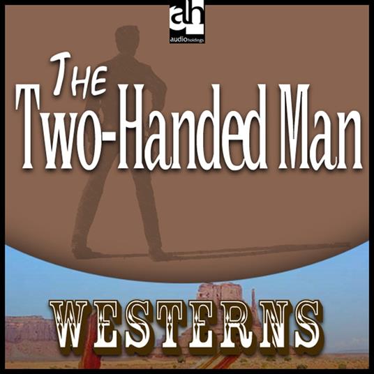 Two-Handed Man, The