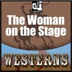 Woman on the Stage, The