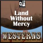 Land Without Mercy