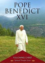 Pope Bendict XVI: Following Christ