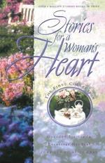 Stories for a Woman's Heart: Over 100 Stories to Encourage Her Soul