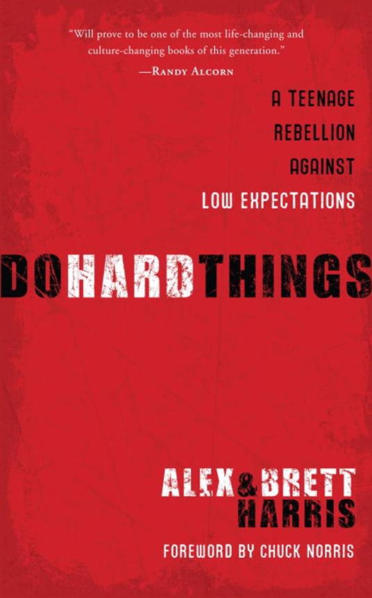 Do Hard Things - Alex Harris,Brett Harris - ebook