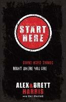 Start Here: Doing Right Things Right Where you Are