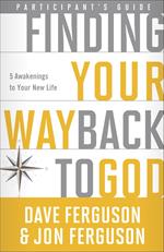 Finding Your Way Back to God Participant's Guide