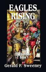 Eagles Rising: The Columbiad - Book 1