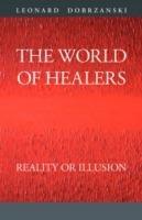 The World of Healers: Reality or Illusion