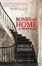 Bones of Home and Other Plays