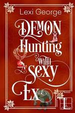 Demon Hunting with a Sexy Ex