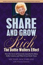 Share and Grow Rich: The Dottie Walters Effect