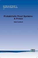 Probabilistic Proof Systems: A Primer