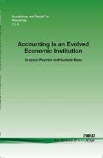 Accounting is an Evolved Economic Institution