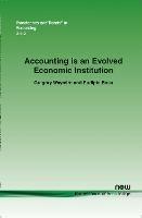 Accounting is an Evolved Economic Institution