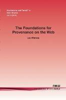 The Foundations for Provenance on the Web