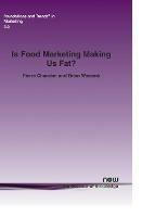 Is Food Marketing Making Us Fat?: A Multi-disciplinary Review