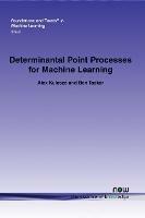 Determinantal Point Processes for Machine Learning