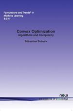 Convex Optimization: Algorithms and Complexity