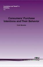 Consumers' Purchase Intentions and Their Behavior