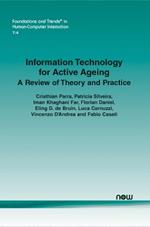 Information Technology for Active Ageing: A Review of Theory and Practice