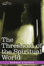 The Threshold of the Spiritual World