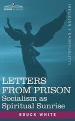 Letters from Prison: Socialism as a Spiritual Sunrise