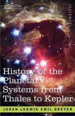 History of the Planetary Systems from Thales to Kepler