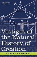 Vestiges of the Natural History of Creation