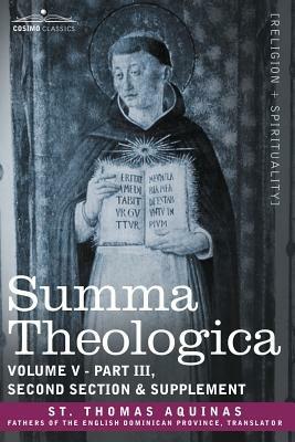 Summa Theologica, Volume 5 (Part III, Second Section & Supplement) - Thomas Aquinas,St Thomas Aquinas - cover