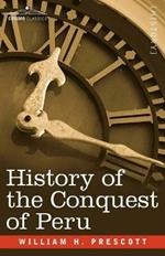 History of the Conquest of Peru