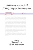 The Promise and Perils of Writing Program Administration