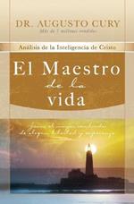 El Maestro de la vida: Jesus, el mayor sembrador de alegria, libertad y esperanza