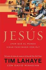 Jesus: ?Por que el mundo sigue fascinado con el?