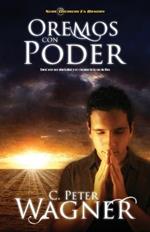 Oremos con poder: Como orar con efectividad y oir claramente la voz de Dios