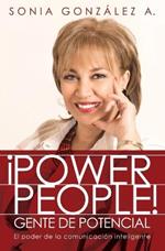 !Power People! Gente de potencial: El poder de la comunicacion inteligente