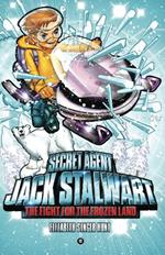 Secret Agent Jack Stalwart: Book 12: The Fight for the Frozen Land: The Arctic