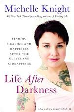 Life After Darkness: Finding Healing and Happiness After the Cleveland Kidnappings