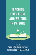Teaching Literature and Writing in Prisons