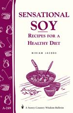 Sensational Soy: Recipes for a Healthy Diet