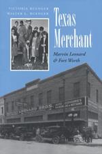 Texas Merchant: Marvin Leonard and Fort Worth