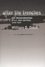 After the Trenches: The Transformation of the U.S. Army, 1918-1939