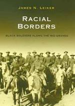 Racial Borders: Black Soldiers Along the Rio Grande