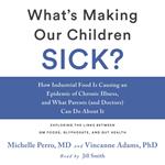 What's Making Our Children Sick?