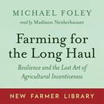 Farming for the Long Haul