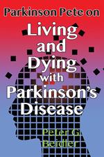 Parkinson Pete on Living and Dying with Parkinson's