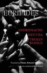 Andromache, Hecuba, Trojan Women