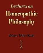 Lectures on Homeopathic Philosophy