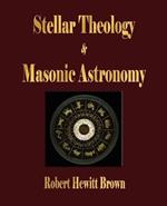 Stellar Theology and Masonic Astronomy