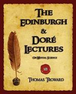 The Edinburgh and Dore Lectures on Mental Science